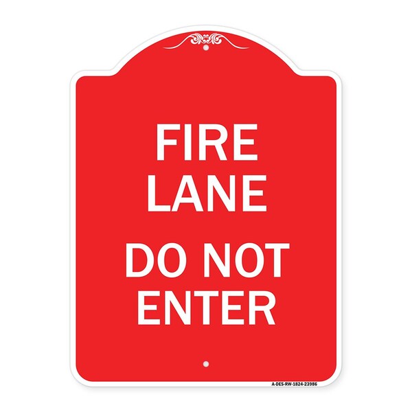 Designer Series Sign-Fire Lane Do Not Enter, Red & White Aluminum Sign, 18" x 24", RW-1824-23986